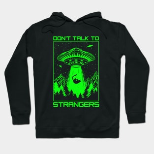 Dont Talk To Strangers Hoodie